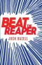 [Peter Brown 01] • Beat the Reaper · A Novel (Dr. Pietro Brnwa Novels)